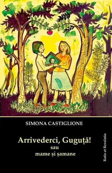 Coperta cărții Arrivederci, Guguță! sau mame și șamane