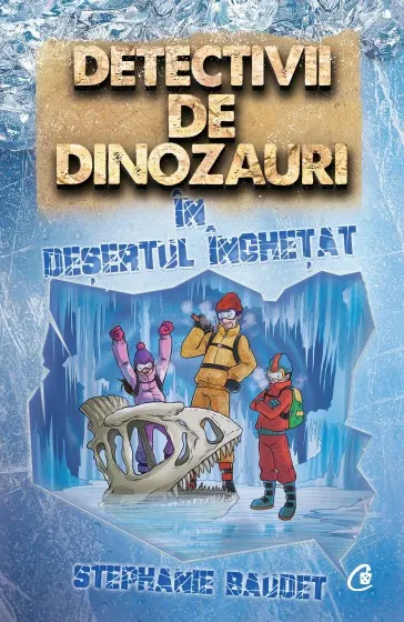 Coperta cărții Detectivii de dinozauri în deșertul înghețat