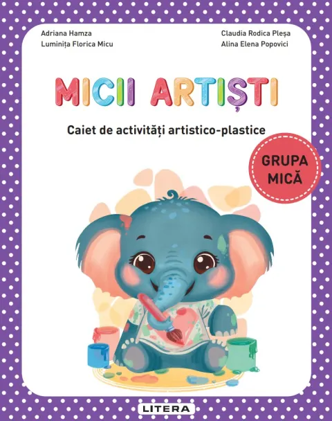 Coperta cărții Micii artisti. Caiet de activitati artistico-plastice. Grupa mica