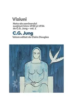 Coperta cărții Viziuni. Note ale seminarului susținut între 1930 și 1934 de C.G. Jung (Vol.1)