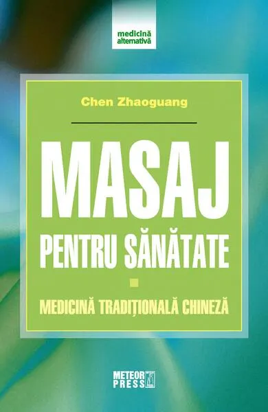 Coperta cărții Masaj pentru sănătate. Medicină tradițională chineză