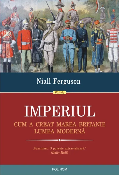 Coperta cărții Imperiul. Cum a creat Marea Britanie lumea moderna