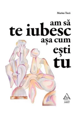 Coperta cărții Am să te iubesc așa cum ești tu