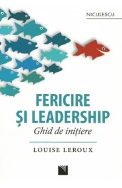 Coperta cărții Fericire și leadership. Ghid de inițiere