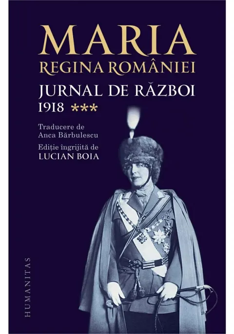 Coperta cărții Maria, regina Romaniei, Jurnal de razboi (III). 1918