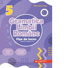 Coperta cărții Gramatica limbii romane. Fise de lucru pentru clasa a V-a