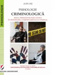 Coperta cărții Psihologie criminologica. Rolul psiho(pato)logiei clinice in descifrarea comportamentului criminal