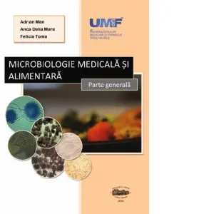 Coperta cărții Microbiologie medicala si alimentara. Parte generala