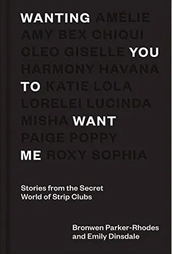 Coperta cărții Wanting You to Want Me