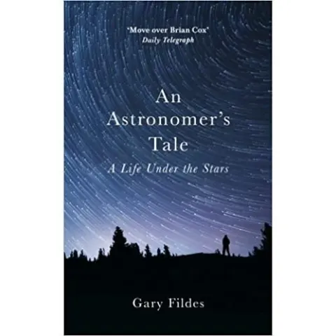 Coperta cărții An Astronomer's Tale: A Bricklayer’s Guide to the Galaxy