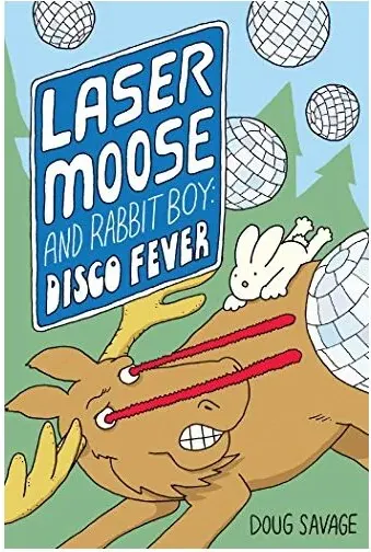 Coperta cărții Laser Moose and Rabbit Boy : disco fever