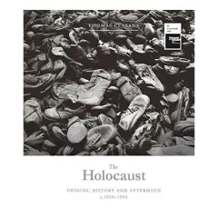 Coperta cărții The Holocaust - Origins, History and Aftermath