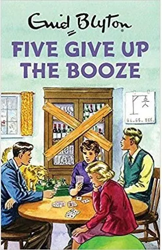 Coperta cărții The Famous Five: Five Give Up the Booze
