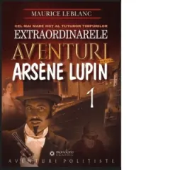 Coperta cărții Extraordinarele aventuri ale lui Arsene Lupin Vol.1