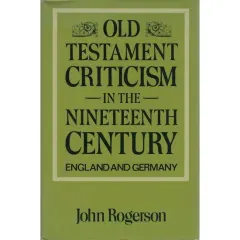 Coperta cărții Old Testament Criticism in the Nineteenth Century