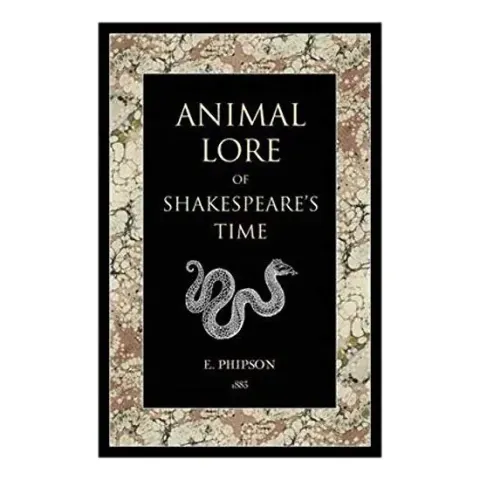Coperta cărții Animal Lore of Shakespeares Time by Emma Phipson, Emma Phipson