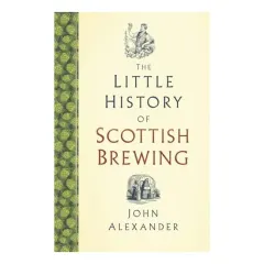Coperta cărții Little History of Scottish Brewing