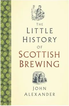Coperta cărții Little History of Scottish Brewing