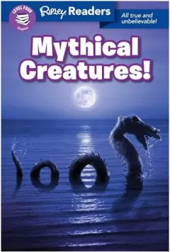 Coperta cărții Ripley Readers LEVEL4 LIB EDN Mythical Creatures!