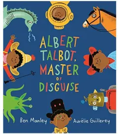 Coperta cărții Albert Talbot: Master of Disguise