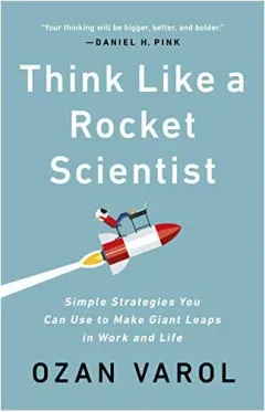 Coperta cărții Think Like a Rocket Scientist, Ozan Varol