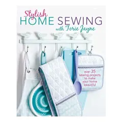 Coperta cărții Stylish Home Sewing with Torie Jayne, Torie Jayne