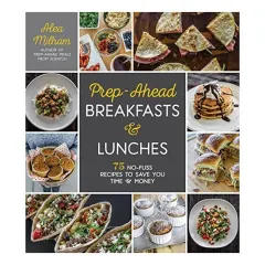 Coperta cărții Prep-ahead breakfasts & lunches