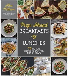 Coperta cărții Prep-ahead breakfasts & lunches
