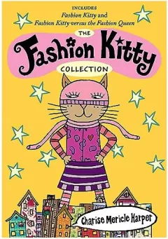 Coperta cărții Fashion Kitty Collection, Charise Mericle Harper