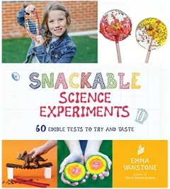 Coperta cărții Snackable Science Experiments, Emma Vanstone