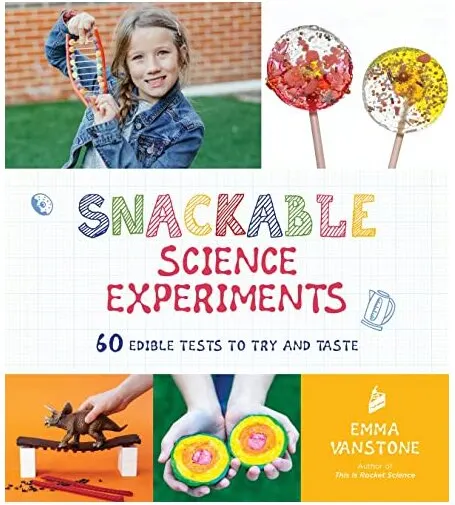 Coperta cărții Snackable Science Experiments, Emma Vanstone