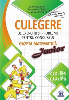 Coperta cărții Culegere de exercitii si probleme pentru concursul Gazeta Matematica Junior - clasa a III-a si clasa a IV-a