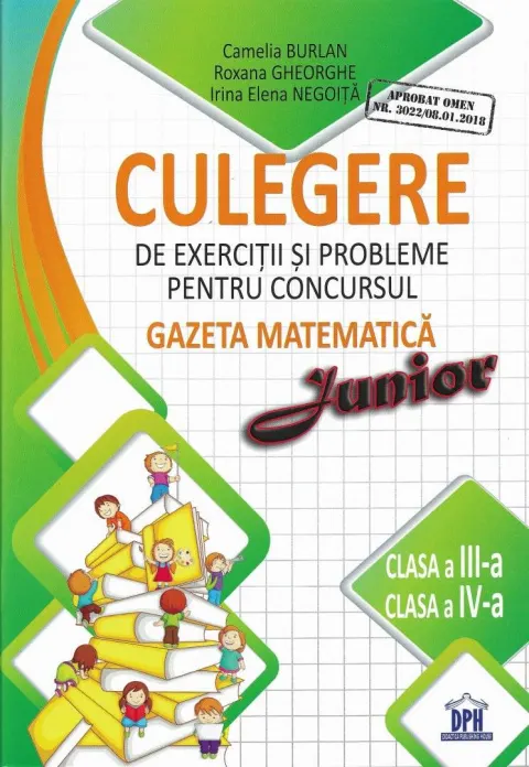 Coperta cărții Culegere de exercitii si probleme pentru concursul Gazeta Matematica Junior - clasa a III-a si clasa a IV-a