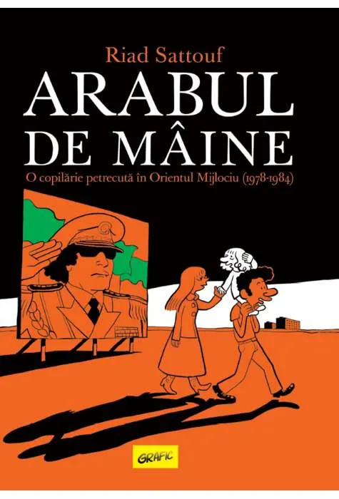 Coperta cărții Arabul de mâine. O copilărie petrecută în Orientul Mijlociu (1978-1984)