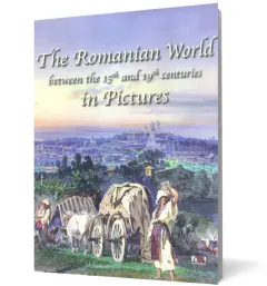 Coperta cărții The Romanian World in Pictures