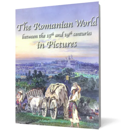 Coperta cărții The Romanian World in Pictures