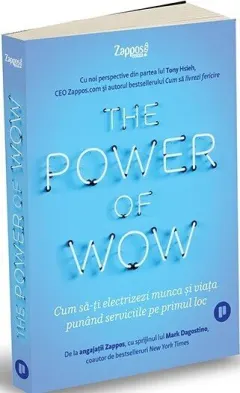 Coperta cărții The Power of WOW. Cum să-ți electrizezi munca și viața punând serviciile pe primul loc