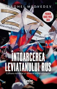 Coperta cărții Întoarcerea Leviatanului rus. Cultura violenței și obsesia imperialismului