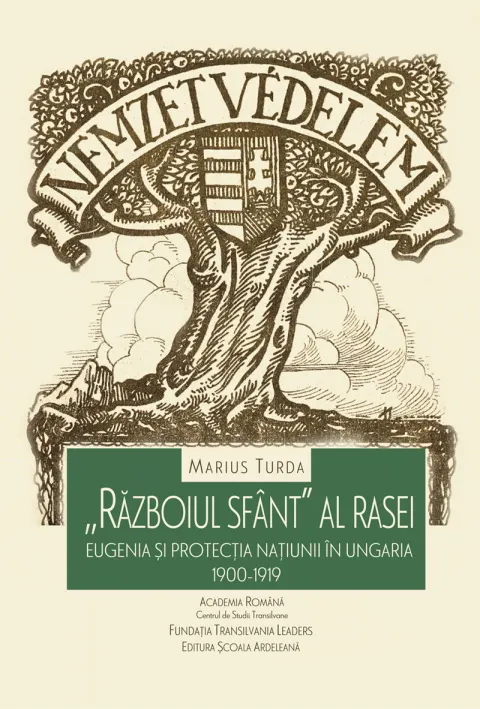 Coperta cărții „Războiul sfânt” al rasei: eugenia și protecția națiunii în Ungaria. 1900-1919