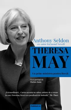 Coperta cărții Theresa May. Un prim-ministru pentru Brexit