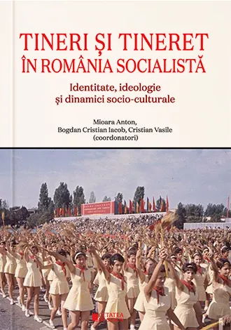 Coperta cărții Tineri si tineret in Romania socialista