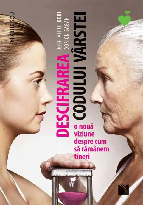 Coperta cărții Descifrarea codului vârstei. O nouă viziune despre cum să rămânem tineri
