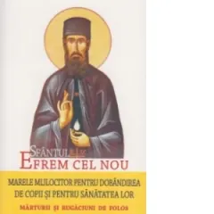 Coperta cărții Sfantul Efrem cel Nou - Marele mijlocitor pentru dobandirea de copii si pentru sanatatea lor
