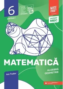 Coperta cărții Matematica. Algebra, geometrie. Clasa a VI-a, partea I. Mate 2000 - Initiere (Anul scolar 2026-2027)