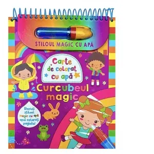 Coperta cărții Curcubeul magic. Carte de colorat cu apa. Stiloul magic cu apa