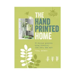 Coperta cărții The hand-printed home: 35 stylish projects using stencils, lino cuts, and more