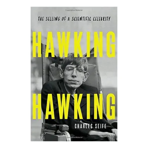 Coperta cărții Hawking Hawking: the selling of a scientific celebrity