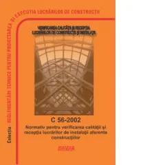 Coperta cărții C 56-2002: Normativ pentru verificarea calitatii si receptia lucrarilor de instalatii aferente constructiilor