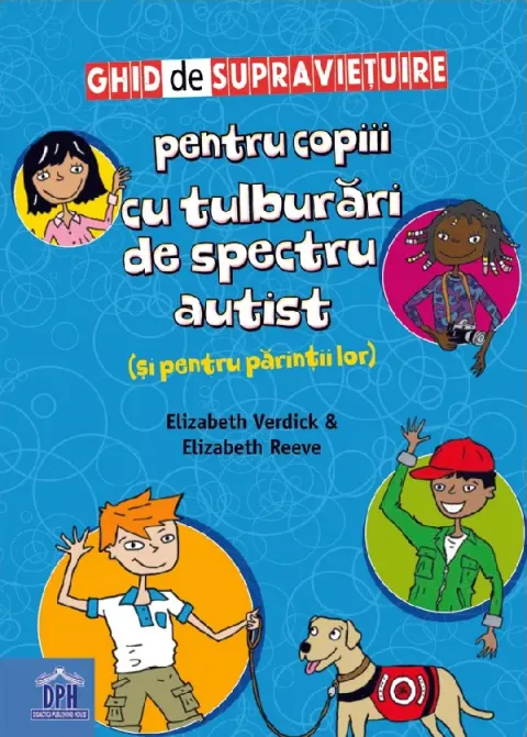 Coperta cărții Ghid de supraviețuire pentru copiii cu tulburări de spectru autist (și pentru părinții lor)