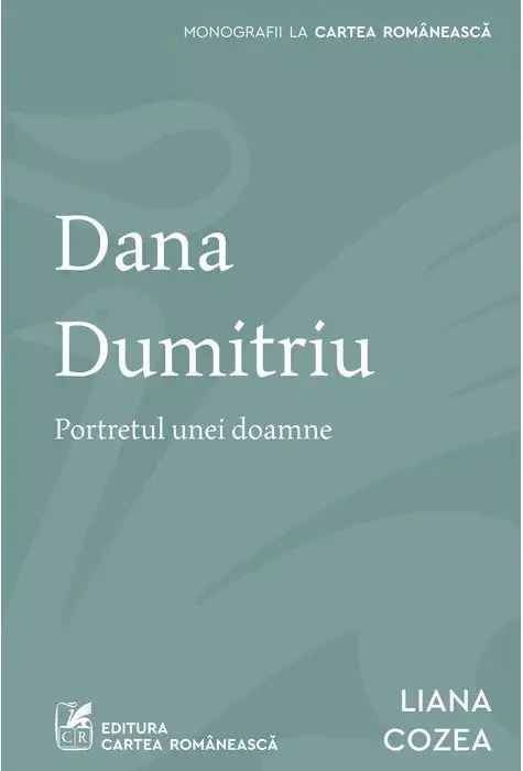 Coperta cărții Dana Dumitriu. Portretul unei doamne